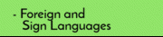 - Foreign and_   Sign Languages