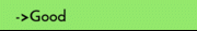 ->Good